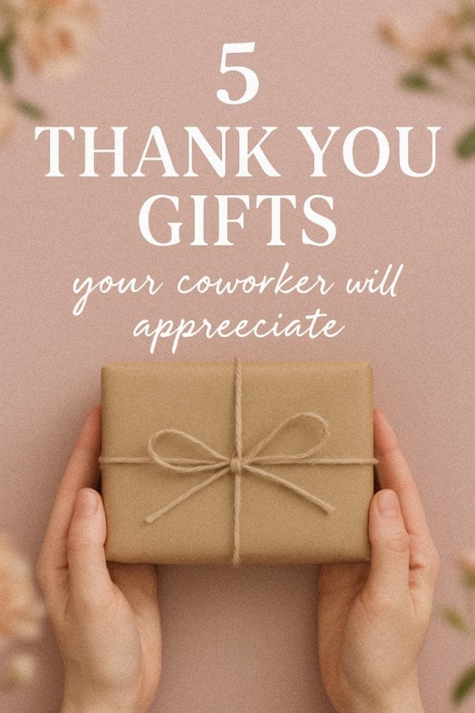 5 Thank You Gifts Your Coworker Will Actually Appreciate